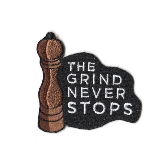 The Grind Never Stops