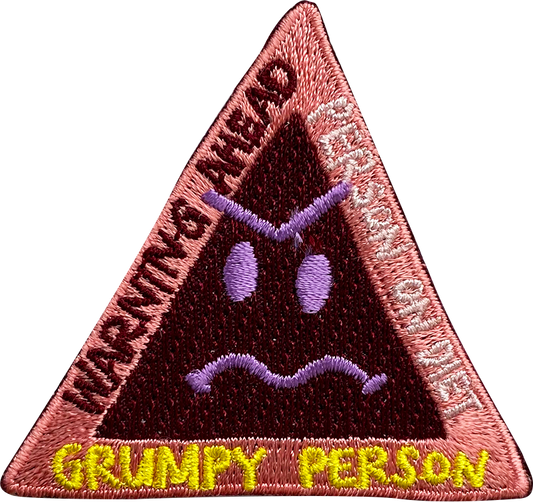 Grumpy Person Warning Iron On Patch