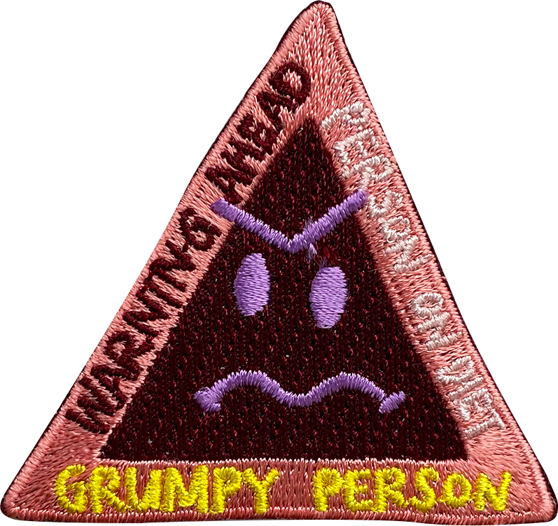 Grumpy Person Warning Iron On Patch – pewpewpatches